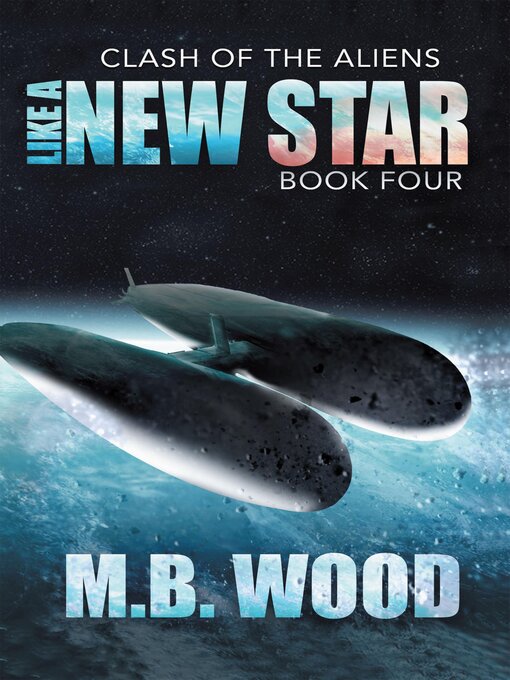 Title details for Like a New Star by M.B. Wood - Available